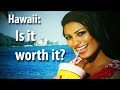 Can you afford Hawaii? Is it worth it?