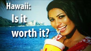 Can you afford Hawaii? Is it worth it?