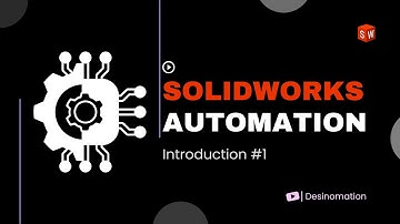 Desinomation | Beginner SolidWorks Automation Example (VBA Macro)