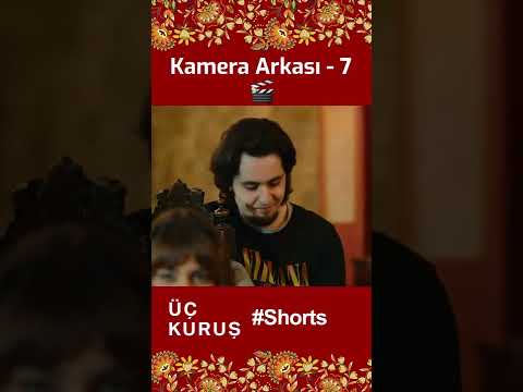 Üç Kuruş | Kamera Arkası - 7 🎬📽️ #shorts