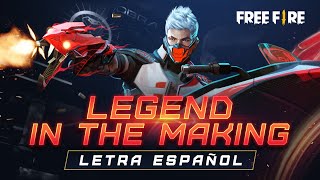 Legend in the making - Letra Español | Garena Free Fire