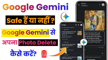 google gemini safe hai ya nahin | google gemini se photo delete kaise karen | gemini photo delete