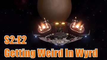 Elite Dangerous Commander Log | S2E2 - Getting Wierd in Wyrd | CMDR RIthwald