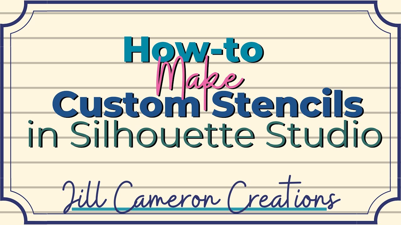 How To Create Custom Stencils in Silhouette Studio 
