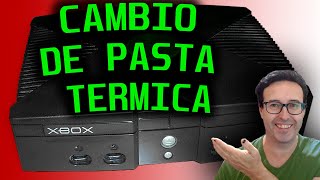 XBOX CLASICA | CAMBIO DE PASTA TERMICA POR PRIMERA VEZ!!!