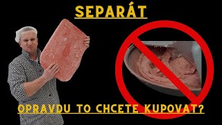 Separát / Strojně oddělené maso | Opravdu toto chcete jíst? | Výrobky | Mistr Málek