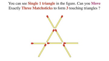 Can you Move Exactly Three Matchsticks to form 3 touching triangles ?