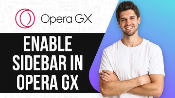 How to Enable Sidebar in Opera GX