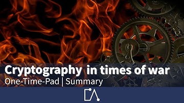 🇬🇧 Classical Cryptography - In times of war - One-Time-Pad - Summary | Embedded Academy