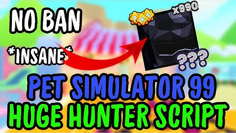 [FRONTMAN!] NEW PET SIMULATOR 99 HUGE HUNTER SCRIPT | PASTEBIN