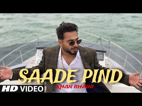 Saade Pind Khan Bhaini  Full Song  Khan Bhaini New Song  New Punjabi  Song 2024