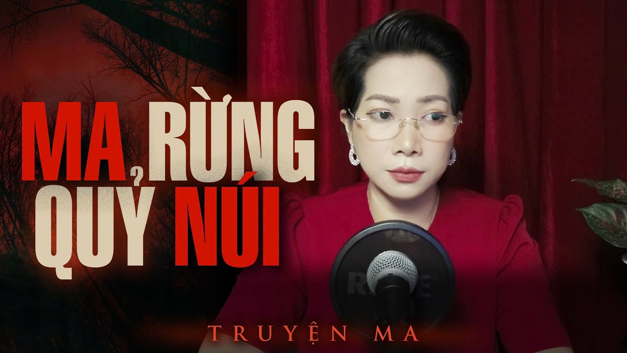 MA RỪNG QUỶ NÚI - Truyện ma Trần Thy kể | Xóm truyện ma