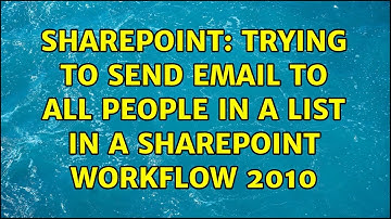 Sharepoint: Trying to send email to all people in a list in a SharePoint workflow 2010