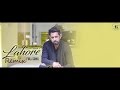 Lahore Full Remix Song Gippy Grewal Roach Killa Dr Zeus Ft Anas Khan Latest Punjabi Songs mp3