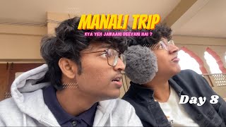 Manali trip | kya yeh jawaani deevani hai ? | Day 8 #manali   #yjhd #vlog ​⁠​⁠