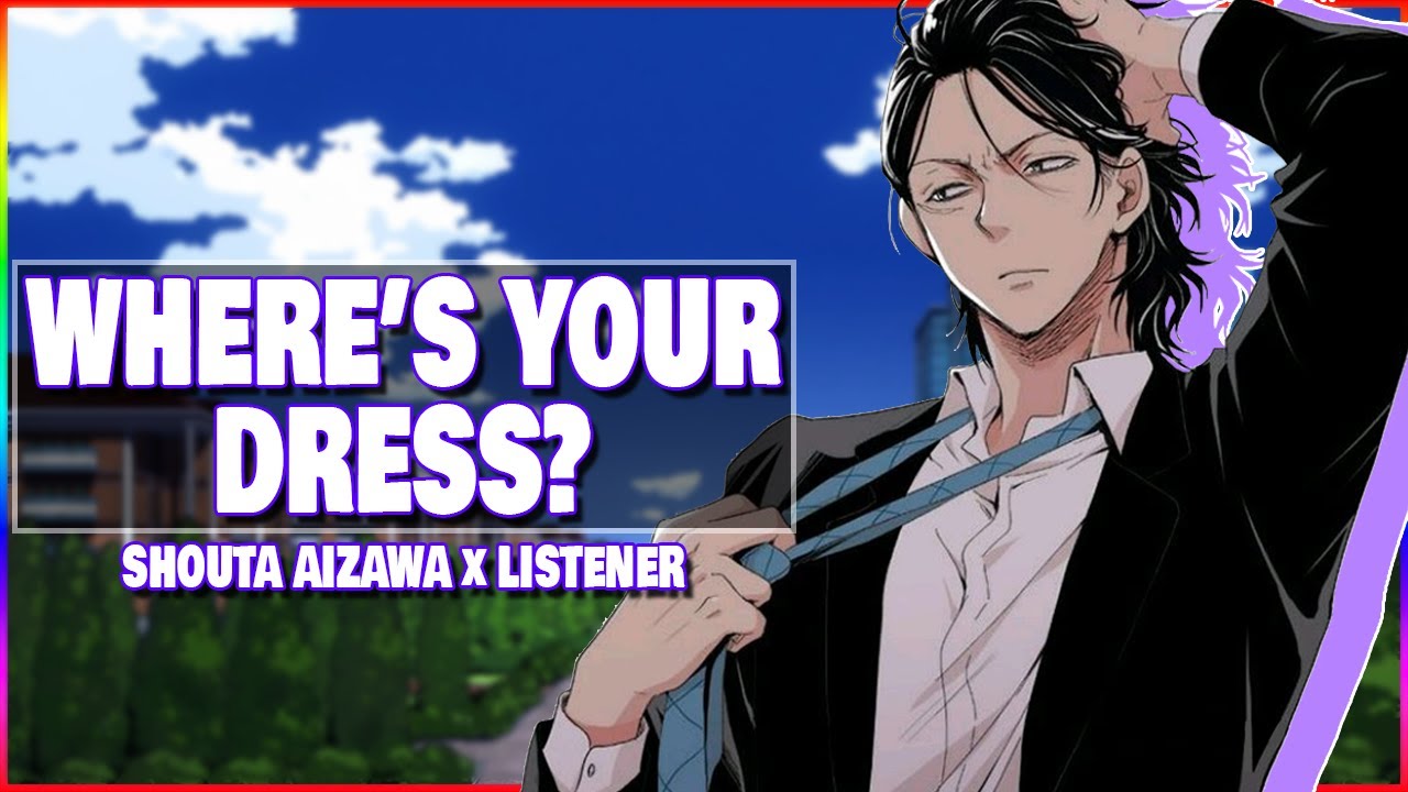 Where's Your Dress? | Spicy Aizawa Shouta x Listener Roleplay | Day 23 / 25 | My Hero Academia