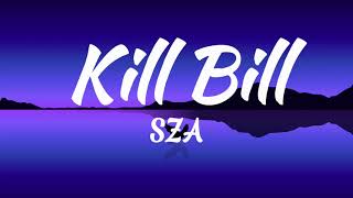 SZA - Kill Bill (Lyrics video)