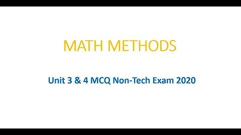 Live: Math Methods 2020 Multiple Choice Exam Work-through