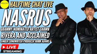 Halftime Chat Interview with NASRUS (Shawn Rivera and Norm Adams)