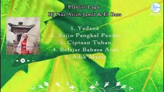 Playlist Lagu Nur Asiah Jamil & El Bass ( Orkes Gambus )
