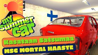 Kasataan odotellessa Satsumaa | My Summer Car Mortal Haaste Osa 2