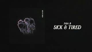 Ivan B - Sick & Tired w/ Polar (Official Audio)
