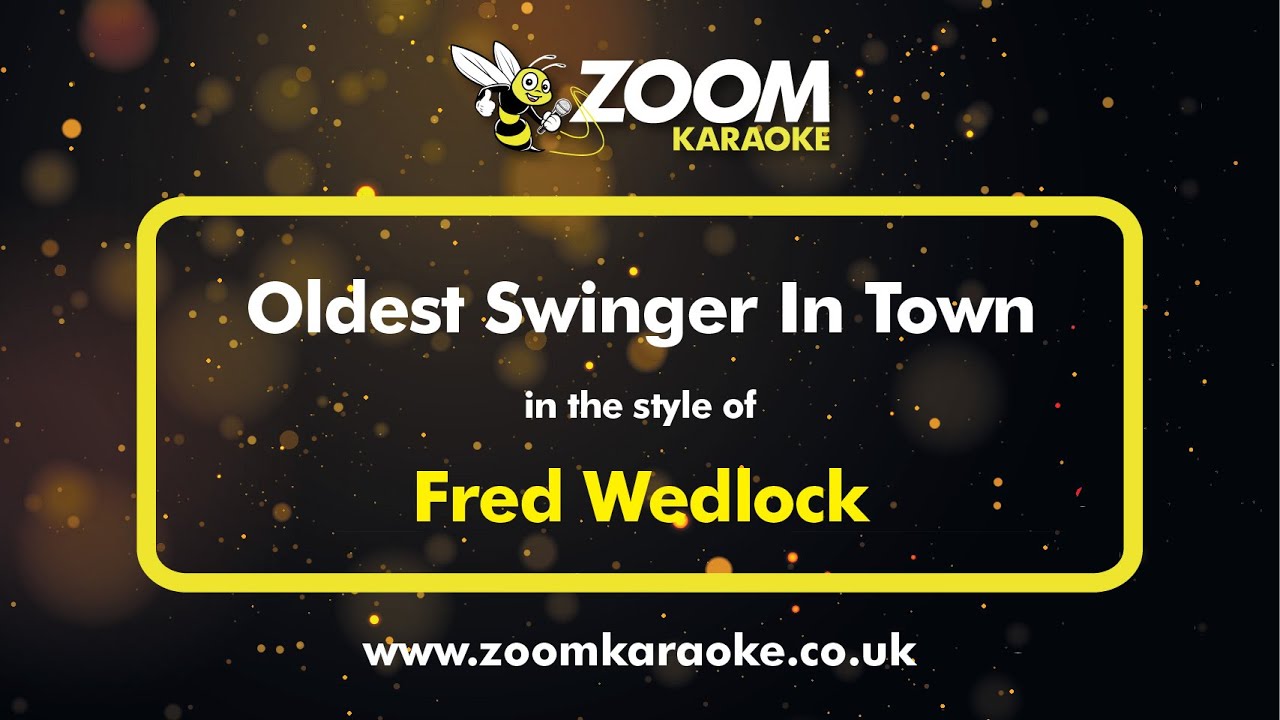 Fred Wedlock - Oldest Swinger In Town - Karaoke Version from Zoom Karaoke image