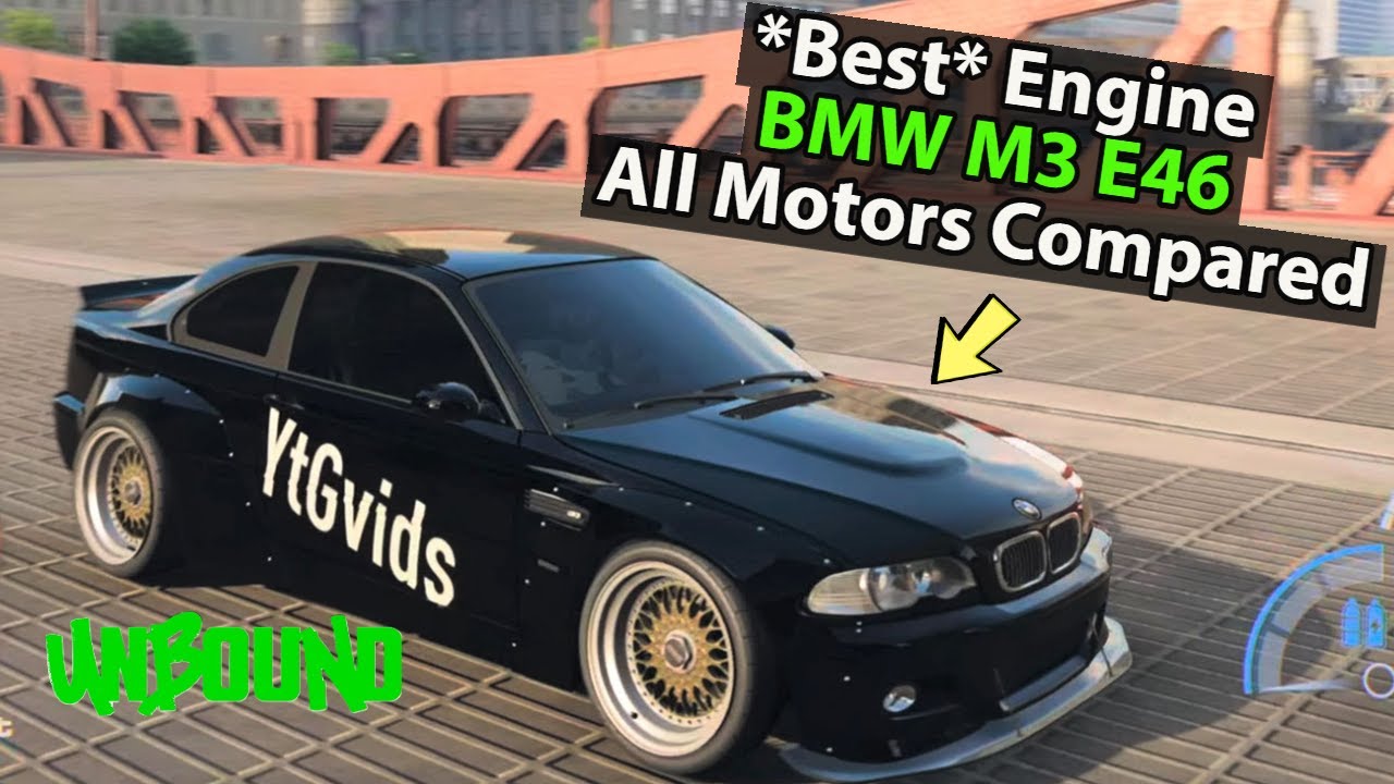 *Best* Engine For BMW M3 E46 Fastest Motor in NFS Unbound - YouTube