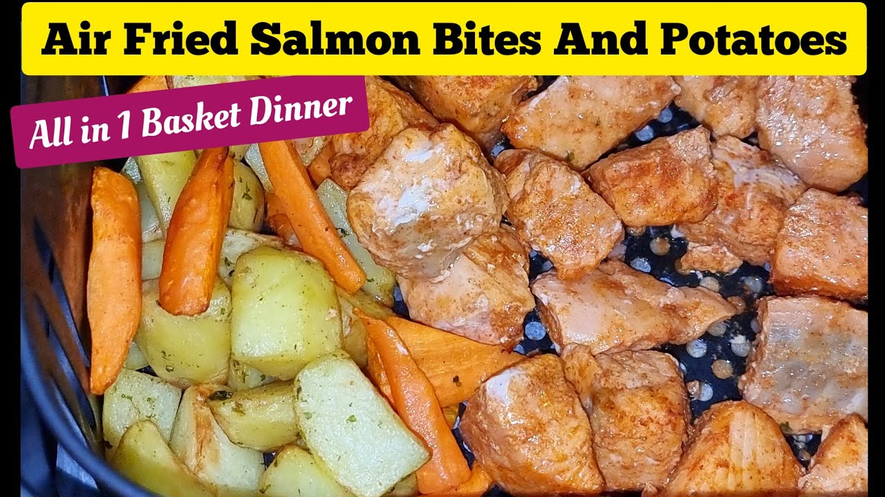 Easy Air fried Salmon Bites and Roasted Potatoes Dinner Recipe With