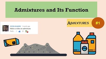 Admixtures and Its Function on Concrete || Admixtures #1