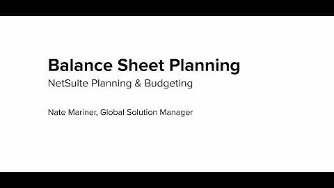 NetSuite SuiteSuccess Planning & Budgeting: Balance Sheet Planning