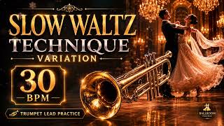 ✨ SLOW WALTZ TECHNIQUE VARIATION — 30 MPM (90 BPM) ✨ Trumpet Lead Ballroom Practice Music