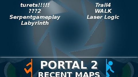 Portal 2 - Recent Maps #3