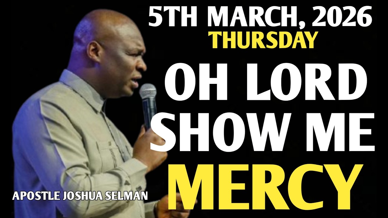 [THURSDAY, 5TH MARCH 2026] A CRY FOR MERCY | POWERFUL NIGHT PRAYER || APOSTLE JOSHUA SELMAN