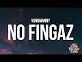 yungmanny - no fingaz (Lyrics) &quot;every time i think about trusting&quot;