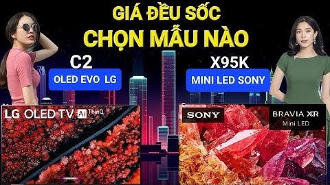 So sánh tivi sony và lg oled