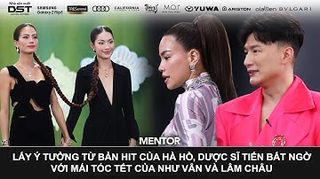 THE NEW MENTOR 2023 - NGƯỜI MẪU TOÀN NĂNG | Ý TƯỞNG TỪ BẢN HIT CỦA HÀ HỒ - NHƯ VÂN-LÂM CHÂU TẾT TÓC