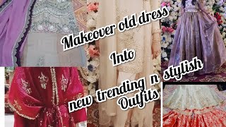 makeover old dresses into new trending n stylish dresses#dress desiging#2021