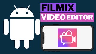 How To Use Filmix Video Editor