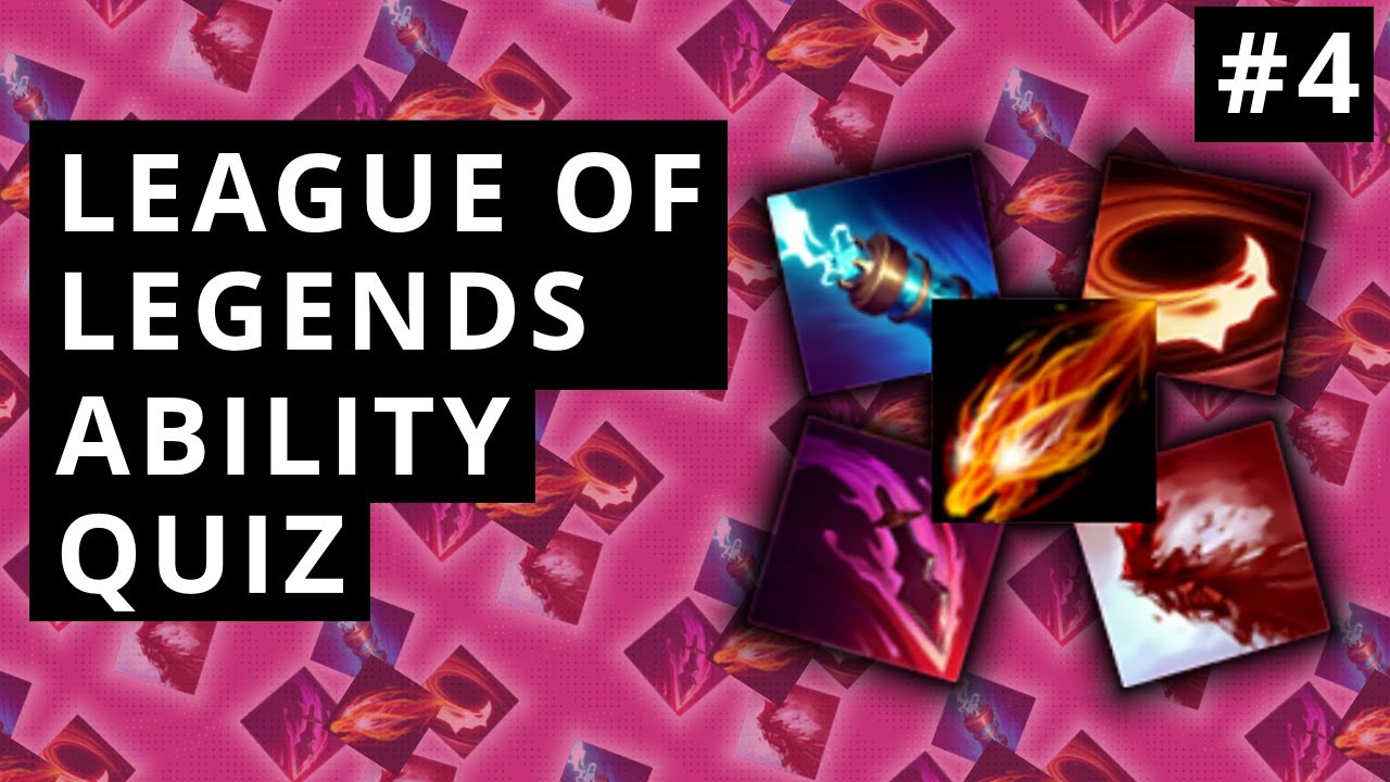 LoL Ability Quiz 4 Guess The Champions By The Abilities YouTube