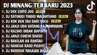 DJ MINANG TERBARU 2023 - DJ DEK CINTO JUO X SATINGGI TINGGI MALANTIANG FULL BASS