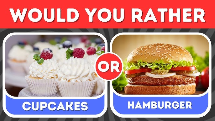 Would You Rather! Food Edition! Pt.2 - Quiz