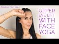 Upper Eye Lift With Face Yoga