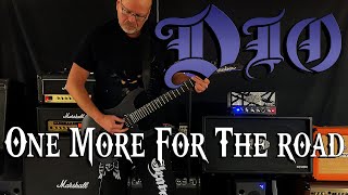 Guitar Cover // Dio - &quot;One More for the Road&quot; // August 22, 2021