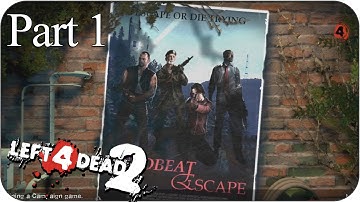Left 4 Dead 2 | Deadbeat Escape (Custom Map) | Part 1