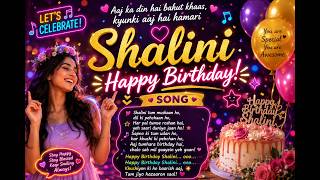 Happy Birthday Shalini 🎉 | Shalini Birthday Song ❤️ | Birthday Queen Shalini 👑 | Birthday song 2026