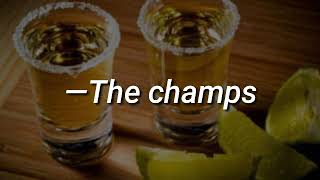Tequila// —The champs [Letra] ;