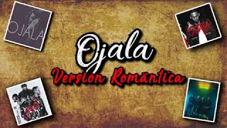 Ojalá  - LETRA (versión Romántica) Eix cover