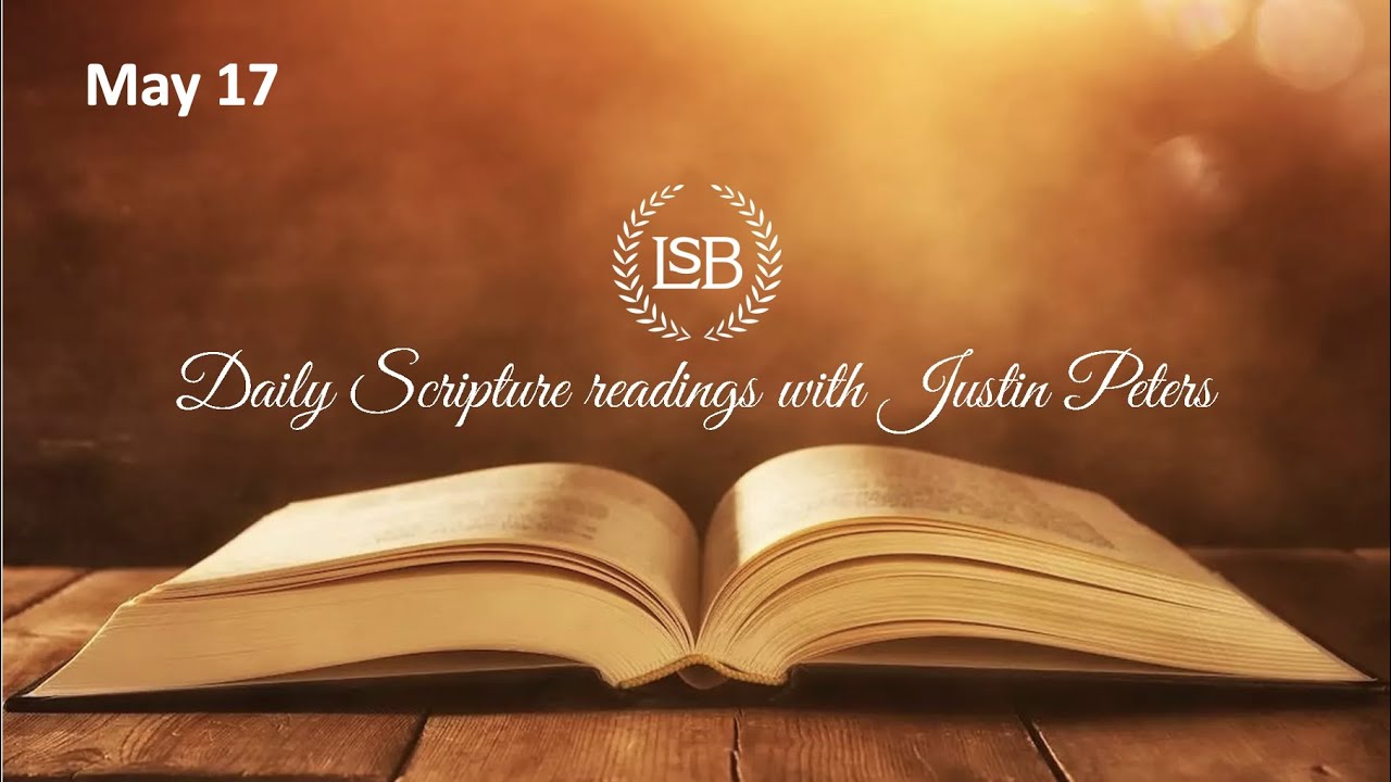 Daily Bible Reading May 17 YouTube