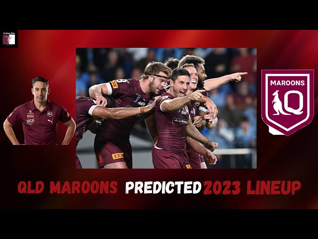 2023 QLD Maroons Line-Up if Eligibility Rules were Relaxed